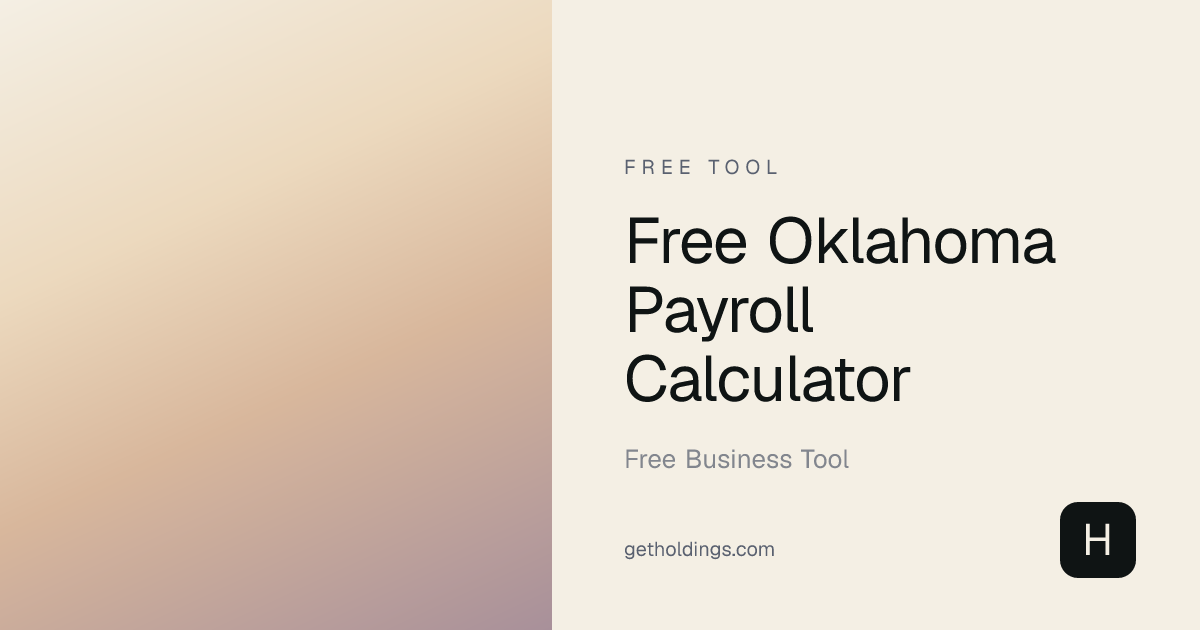 Free Oklahoma Payroll Calculator — 2026 Tax Brackets | Holdings