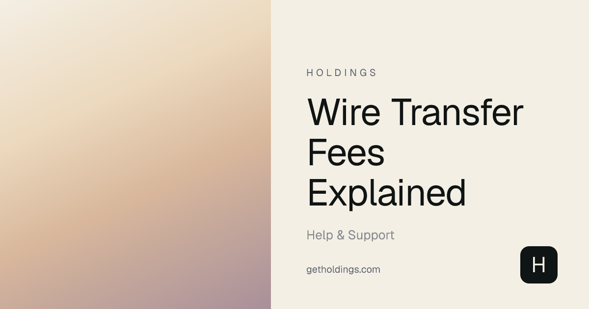 Wire Transfer Fees Explained | Holdings