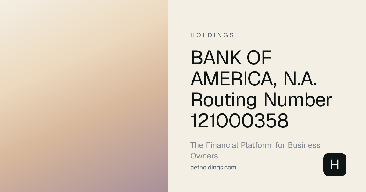 Bank of America, N.A. Routing Number 121000358