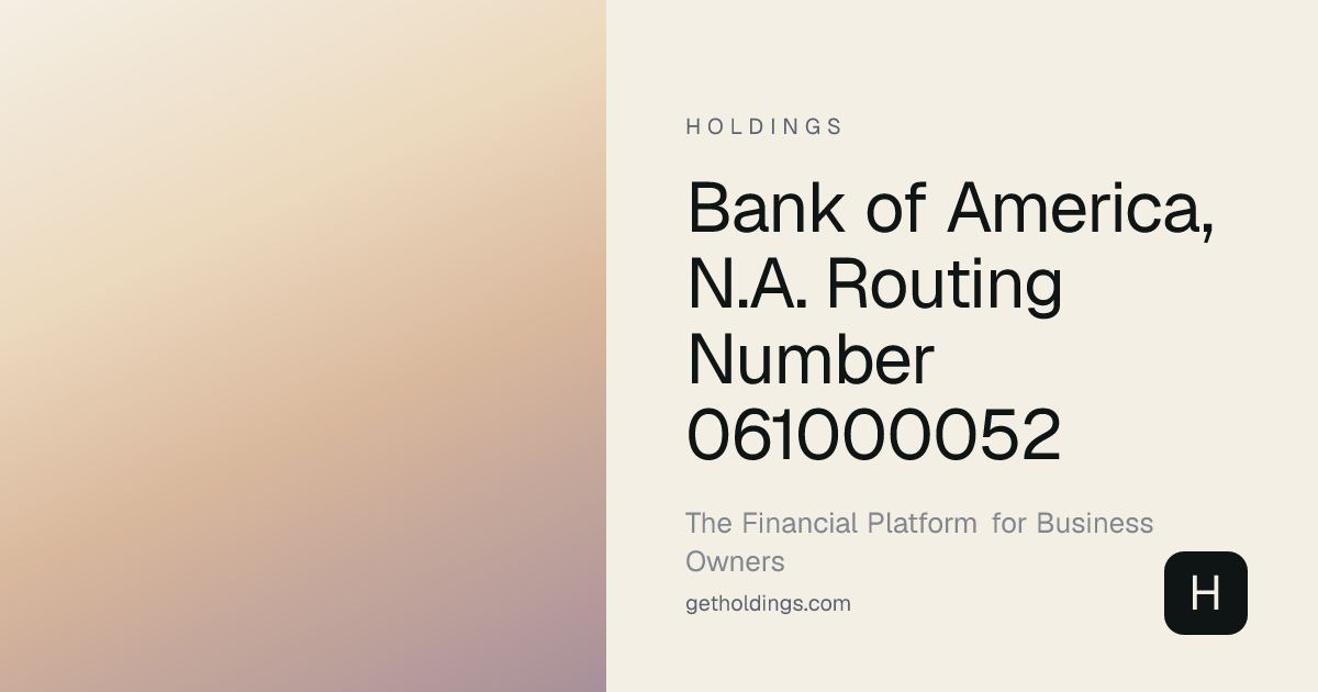 Bank of America, N.A. Routing Number 061000052
