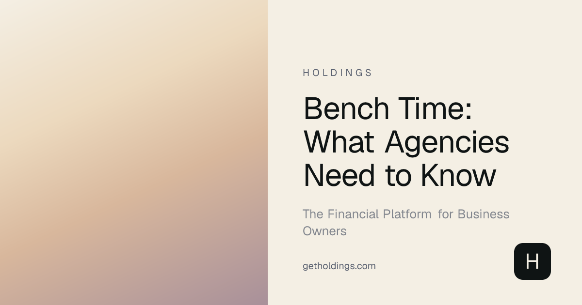 Bench Time: What Agencies Need to Know | Holdings