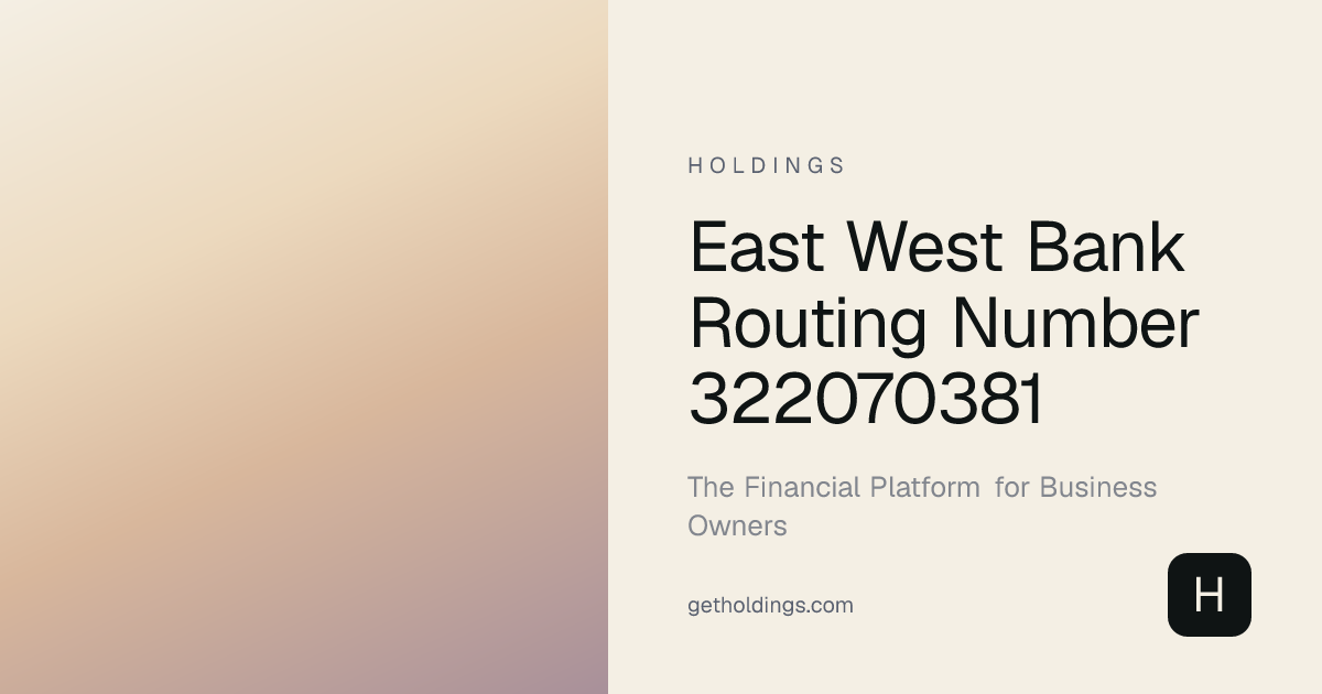 East West Bank Routing Number 322070381 — Verify Instantly