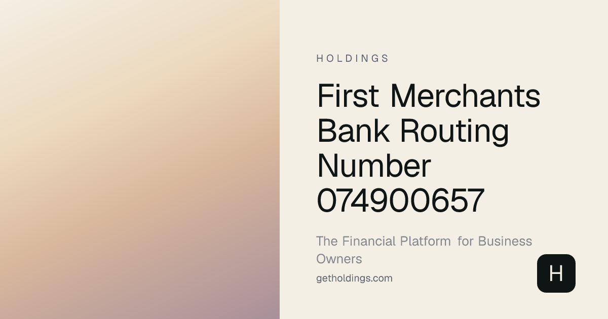 First Merchants Bank Routing Number 074900657