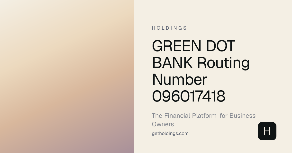Green Dot Bank Routing Number 096017418 — Verify Instantly