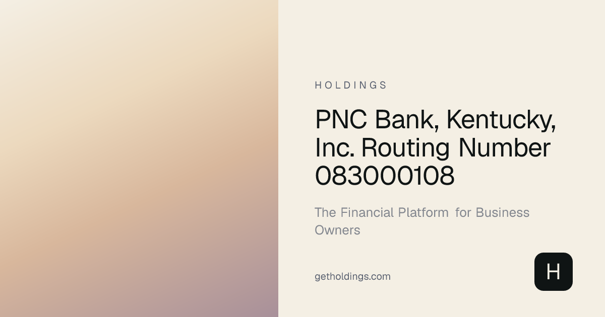 PNC Bank, Kentucky, Inc. Routing Number 083000108