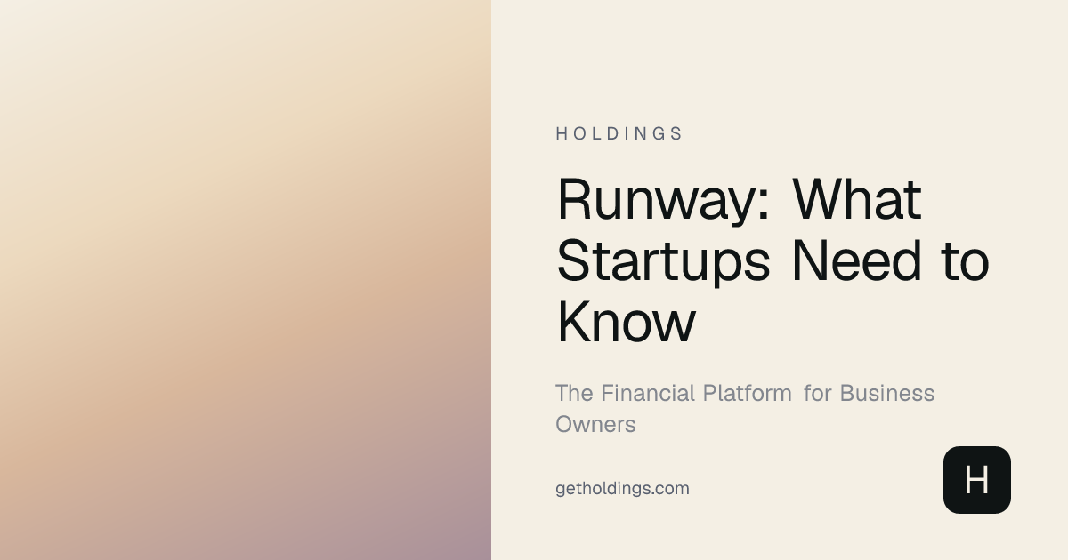 Runway: What Startups Need to Know | Holdings
