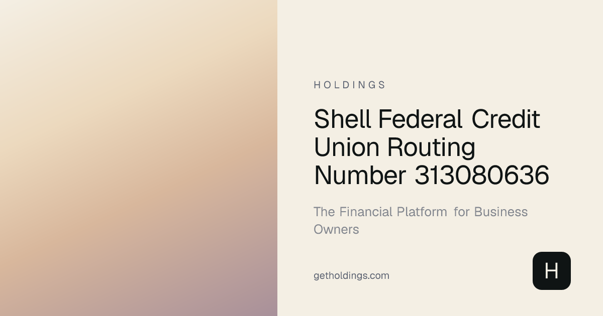 Shell Federal Credit Union Routing Number 313080636