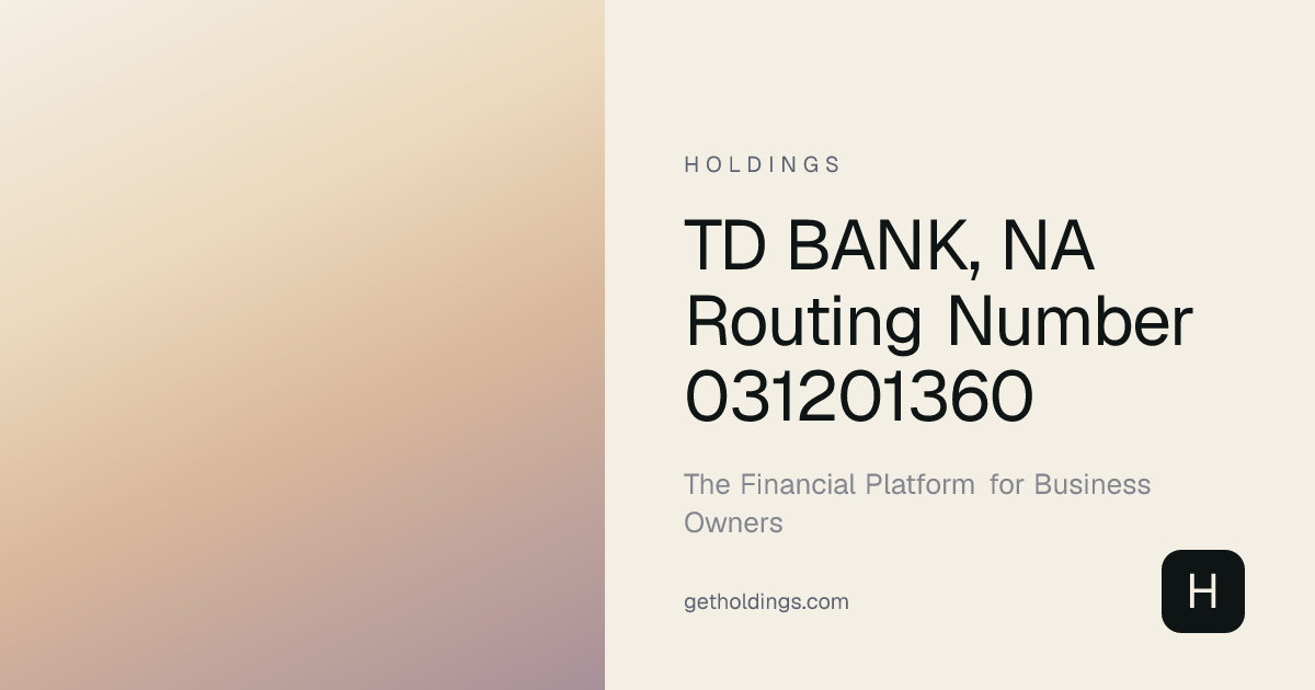 TD Bank, NA Routing Number 031201360 — Verify Instantly