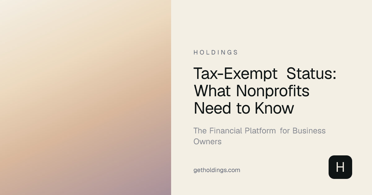 Tax-Exempt Status: What Nonprofits Need to Know | Holdings